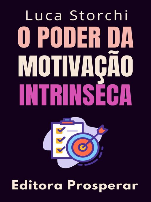 Title details for O Poder Da Motivação Intrinseca--Descubra O Que Impulsiona As Conquistas Duradouras by Editora Prosperar - Available